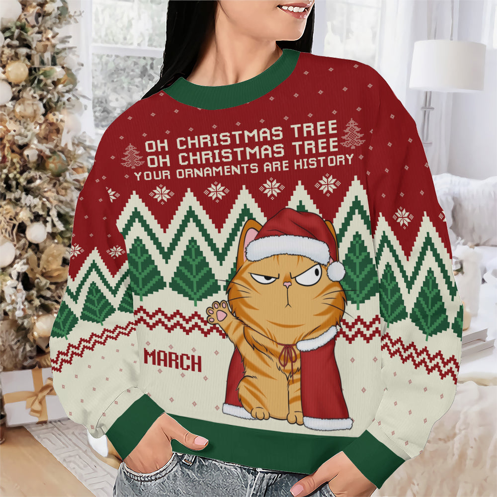 PSTS41 Oh Christmas Tree Your Ornaments Are History Cat Lover Xmas - Personalized Custom Sweater