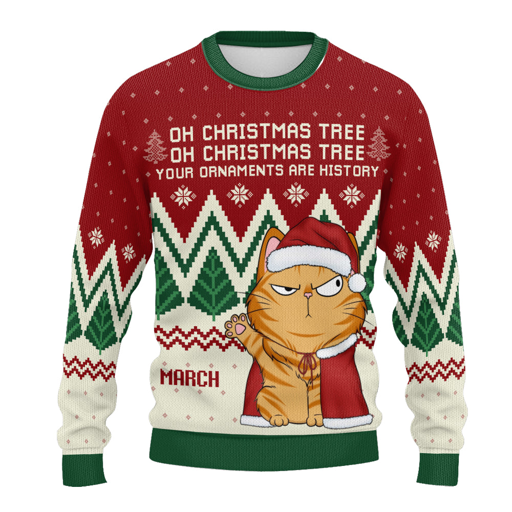 PSTS41 Oh Christmas Tree Your Ornaments Are History Cat Lover Xmas - Personalized Custom Sweater