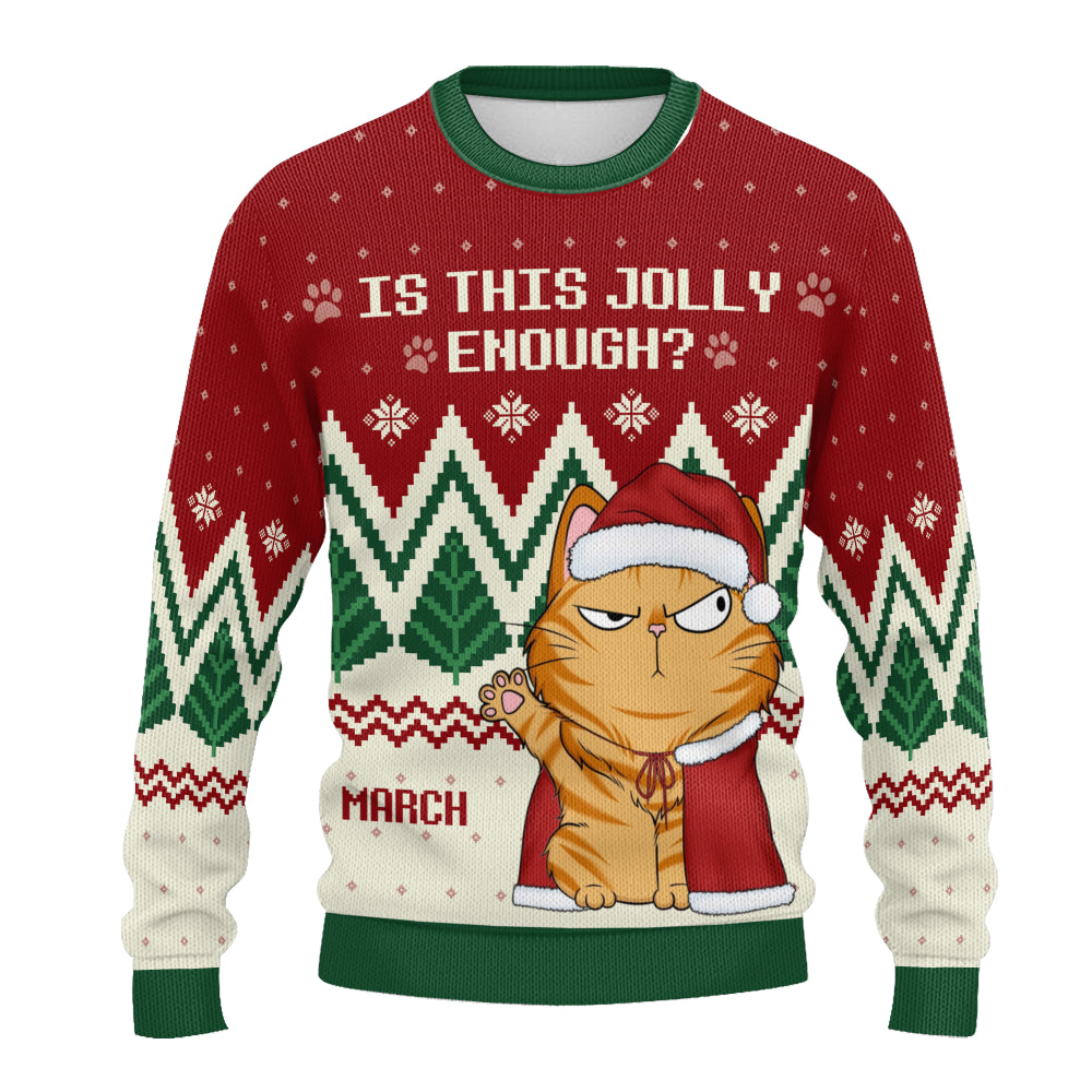 PSTS39 Is This Jolly Enough Cat Lover Xmas - Personalized Custom Sweater