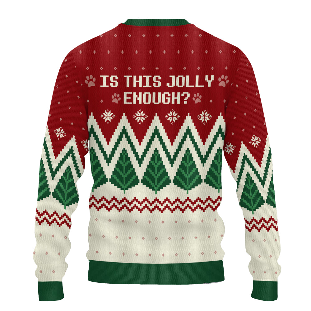 PSTS40 Is This Jolly Enough Dog Lover Xmas - Personalized Custom Sweater