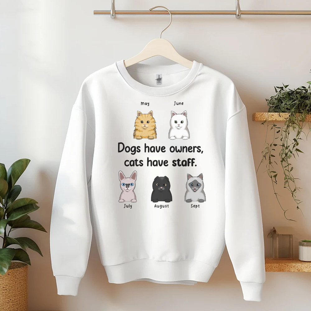 PST23 Dogs Have Owners Cats Have Staff Frontal Cat Lovers