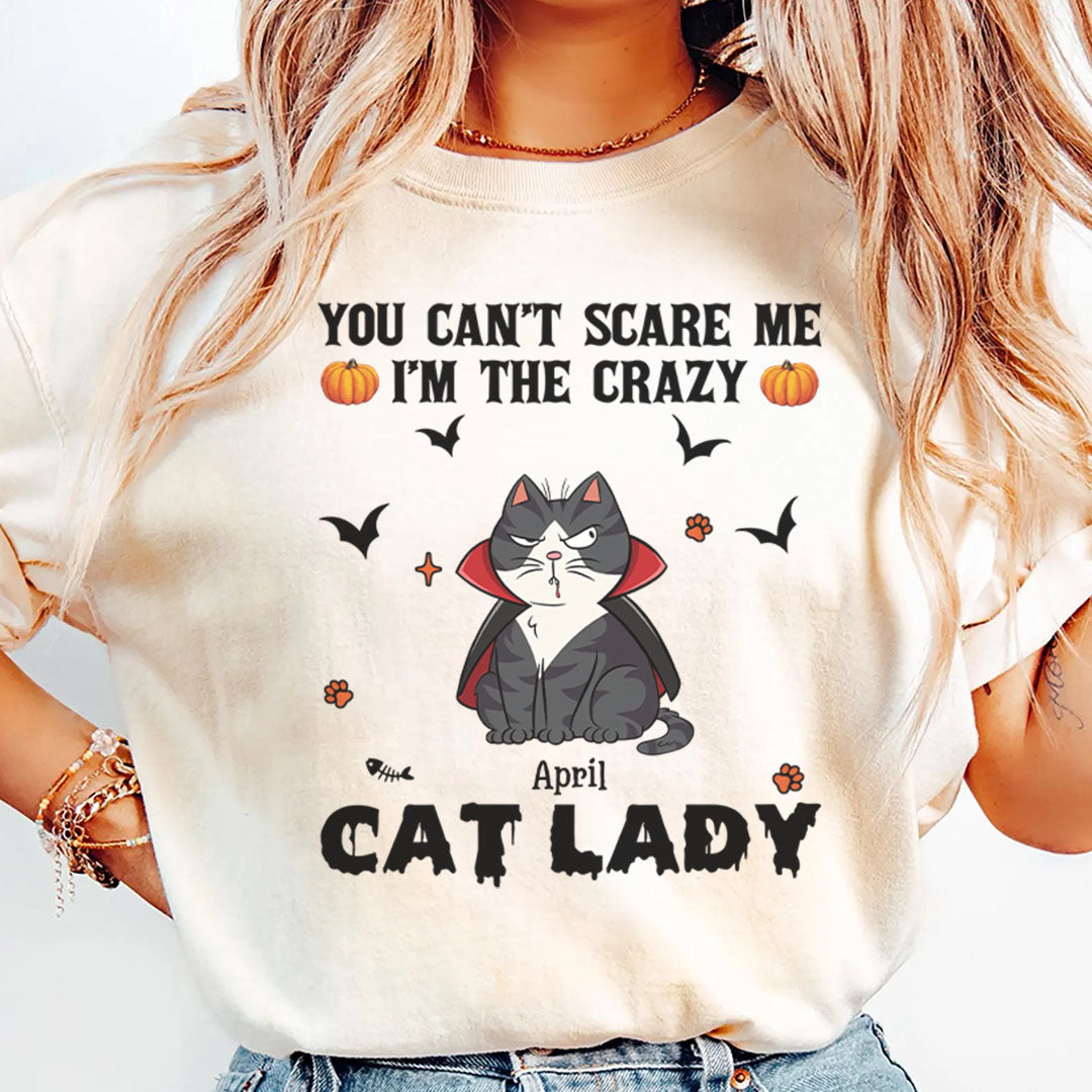 PST81 You Can't Scare Me I'm The Crazy Cat Lady Cat Lover - Personalized Custom T-shirt