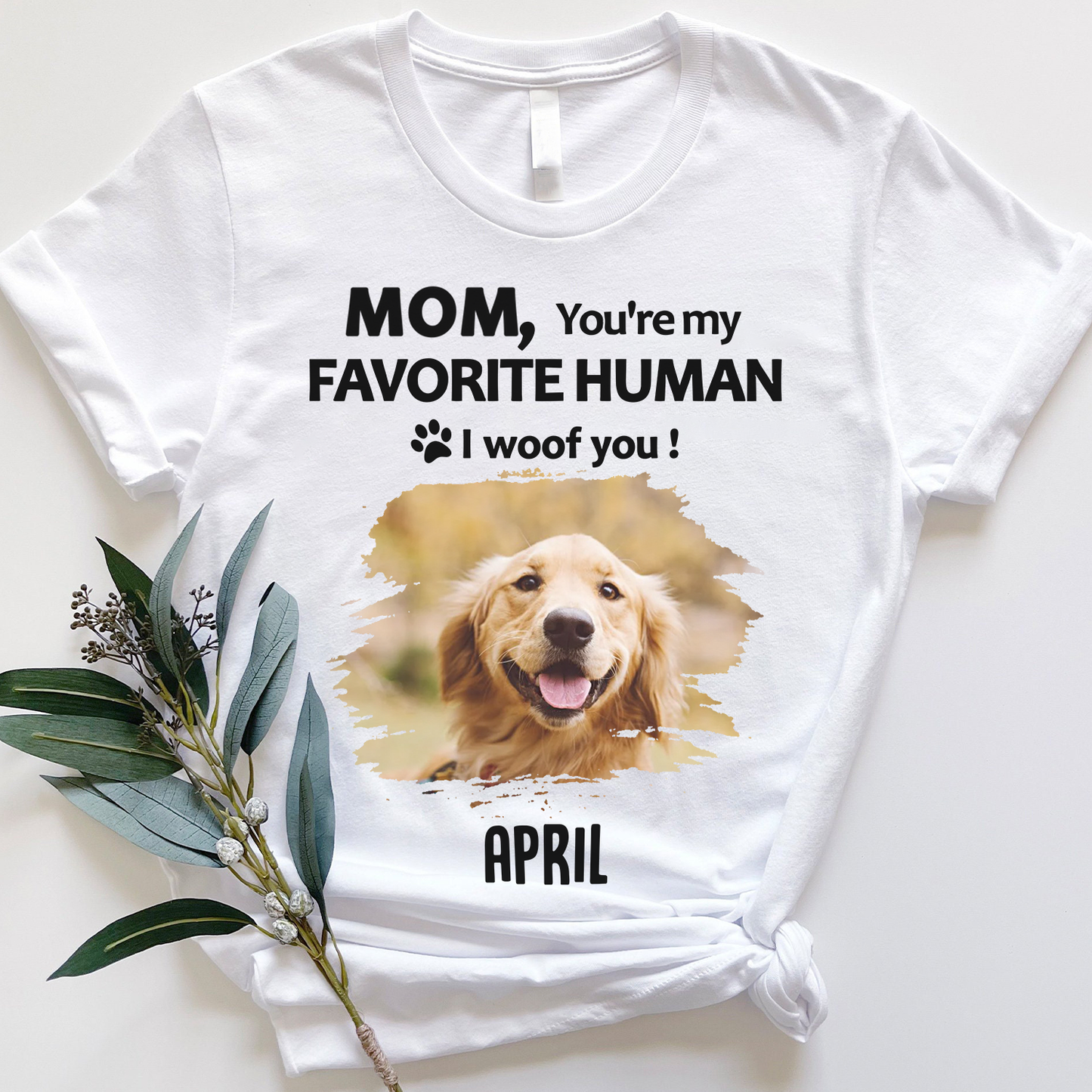 Miah1501 Dad Mom You're My Favorite Human I Woof You-Personalized Custom T-shirt