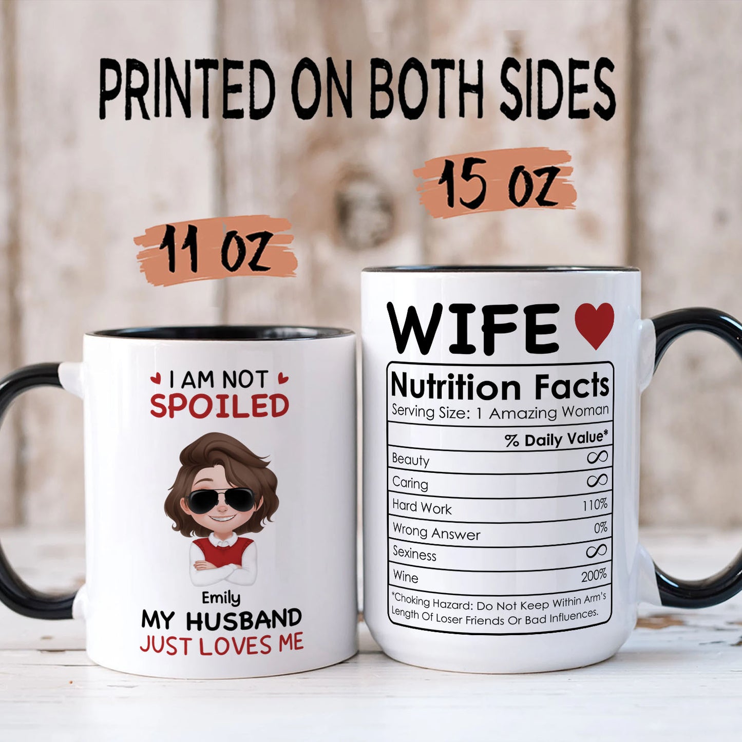 PST147 I'm Not Spoiled My Husband Just Loves Me - Personalized White Mug Accent Mug
