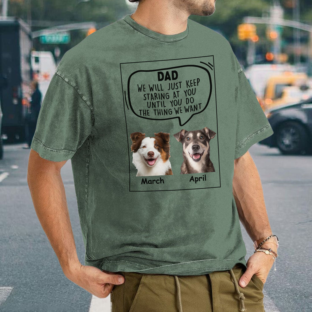 Miah1472 Dad Mom I Will Just Keep Staring At You Until You Do The Thing I Want - Personalized Custom Washed T-shirt