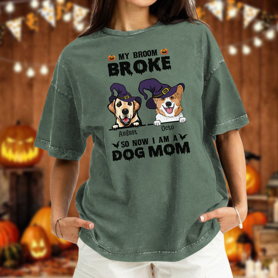 PST86 My Broom Broke So Now I Am A Dog Mom Witch Hat - Personalized Custom Washed T-shirt
