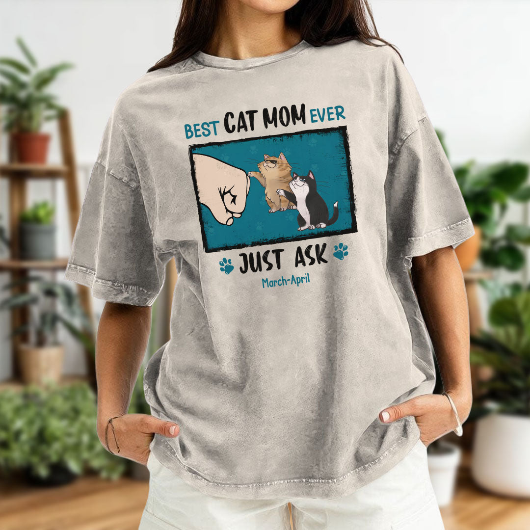 PST46 Best Cat Dad Mom Ever Just Ask - Personalized Custom Washed T-shirt