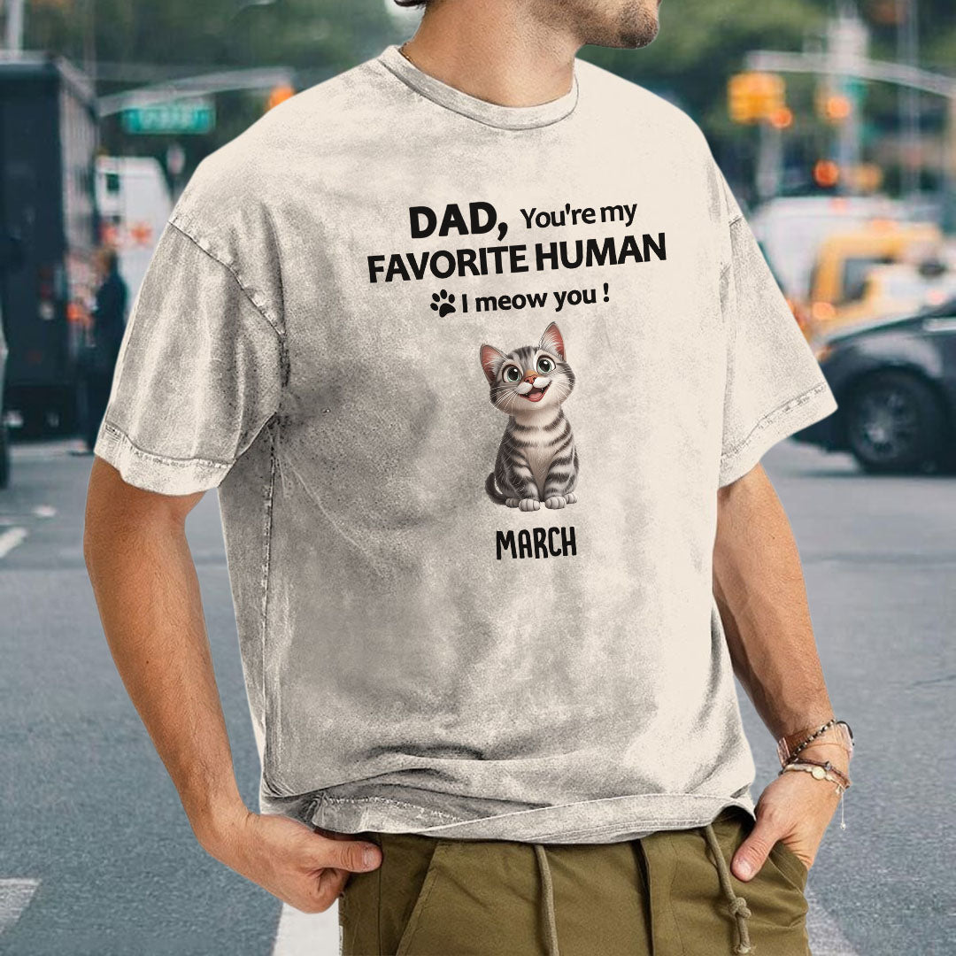 Miah1512 Dad Mom You're My Favorite Human I Meow You - Personalized Custom Washed T-shirt