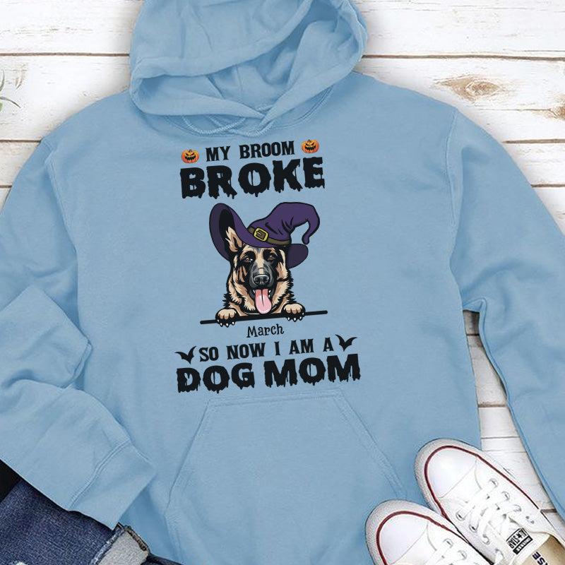 PST86 My Broom Broke So Now I Am A Dog Mom Witch Hat - Personalized Custom T-shirt