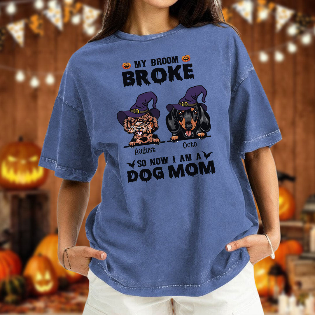 PST86 My Broom Broke So Now I Am A Dog Mom Witch Hat - Personalized Custom Washed T-shirt