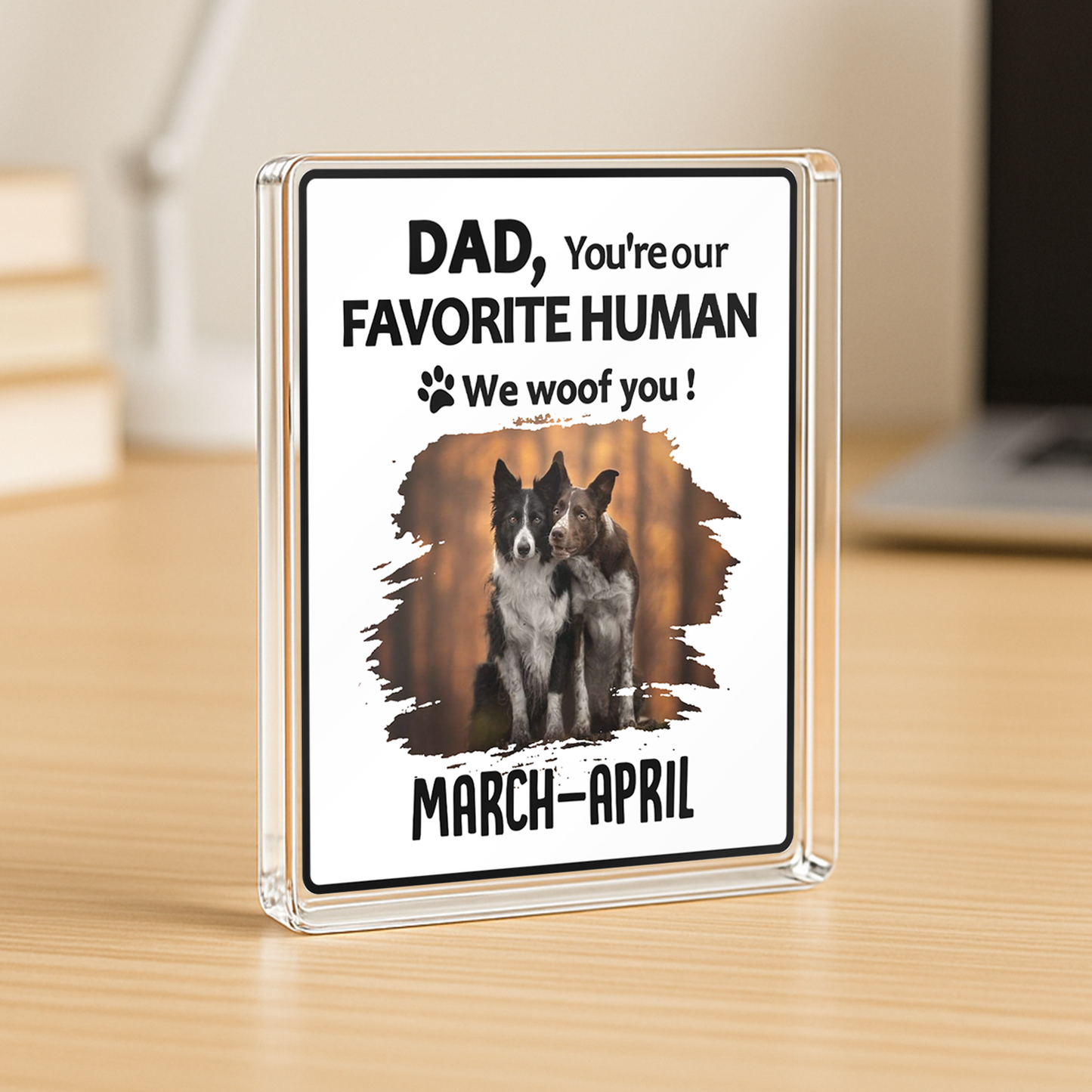 PSA07 Dad Mom You're My Favorite Human I Woof You-Personalized Custom Acrylic Plaque