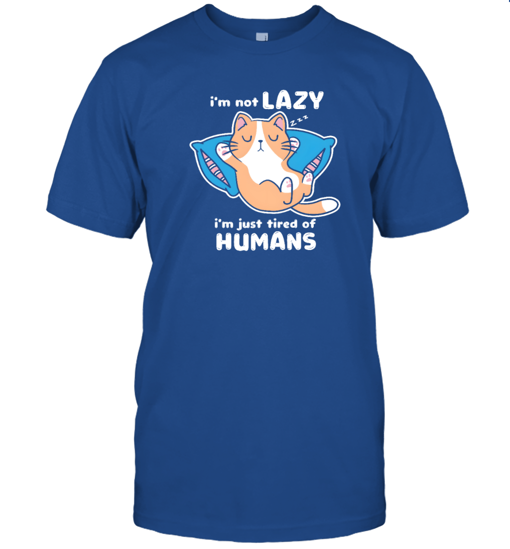 Miah1332 I'm Not Lazy I'm Just Tired Of Humans