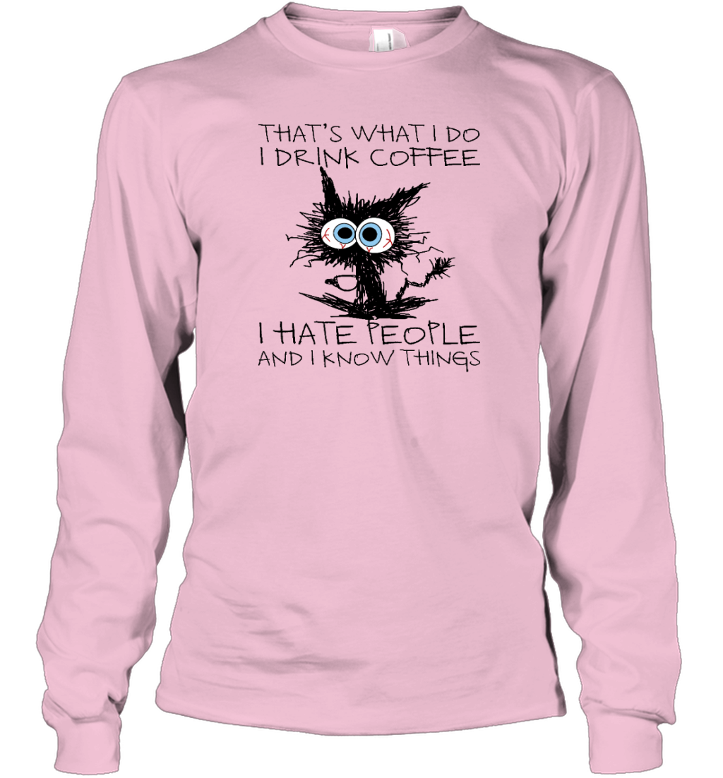 ETT1322 That_s What I Do I Drink Coffee I Hate People And I Kow Things