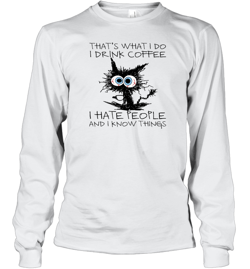 ETT1322 That_s What I Do I Drink Coffee I Hate People And I Kow Things