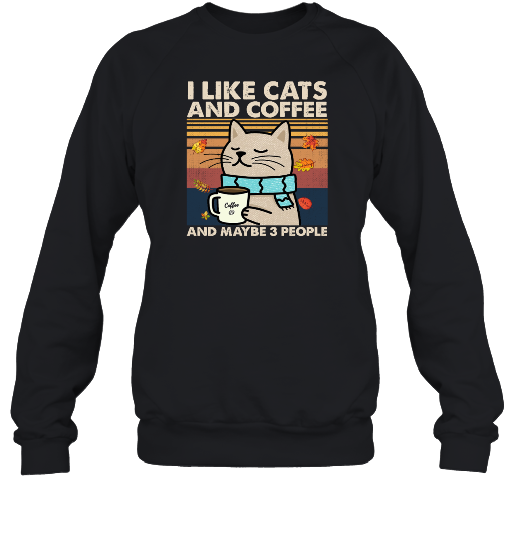 ETT1829 I Like Cats And Coffee And Maybe 3 People