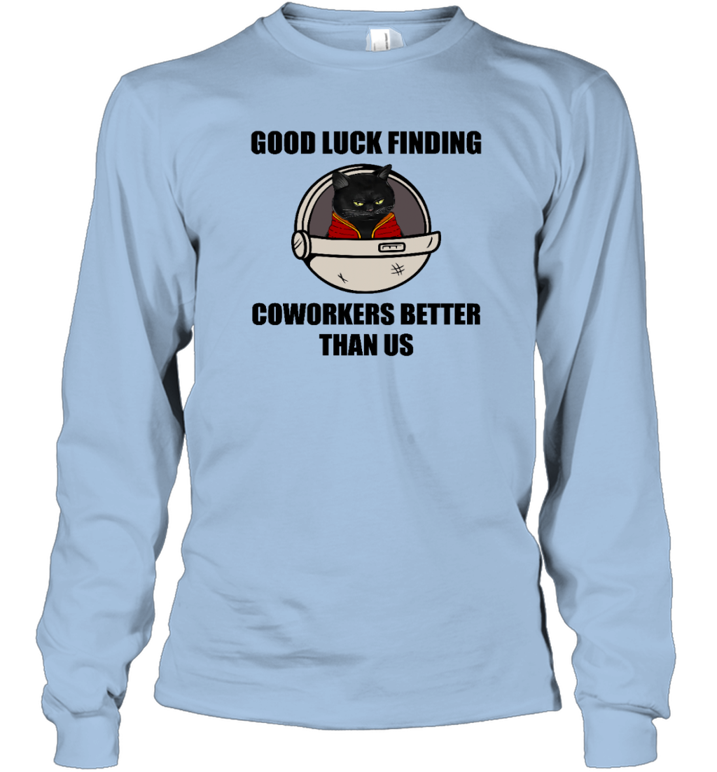 Miah1374 Good Luck Finding Coworkers Better Than Us