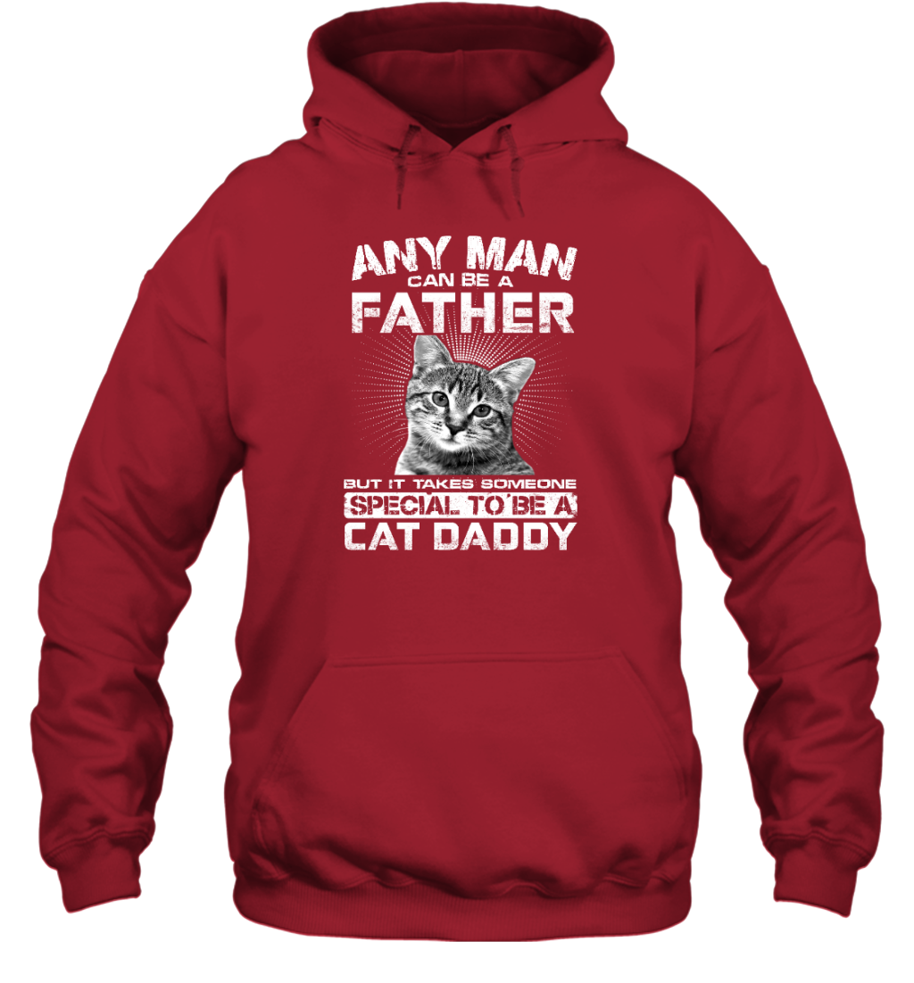 ETT1489 Any Man Can Be A Father But It Takes Someone Special To Be A Cat Daddy
