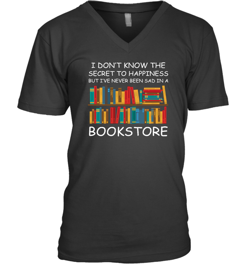 ETT1197 I Don't Know The Secret To Happiness But I've Never Been Sad In A Bookstore