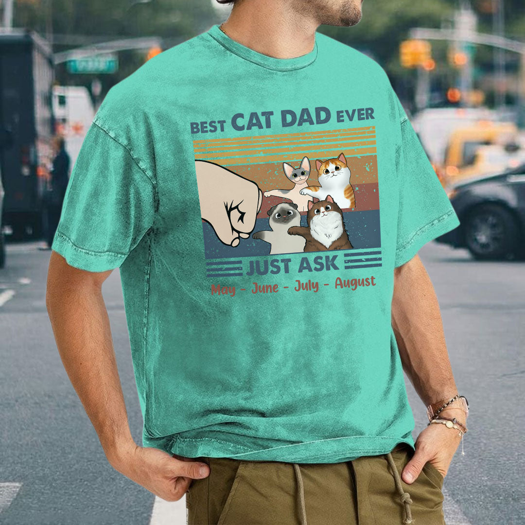 PST58 Best Cat Dad Ever Just Ask Fist Bump Cat Lover - Personalized Custom Washed T-shirt