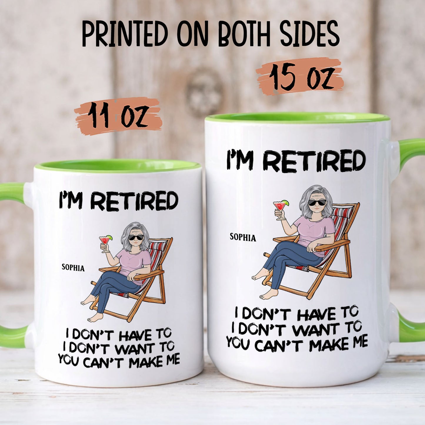 PST176 I'm Retired You Can't Make Me - Personalized White Mug Accent Mug