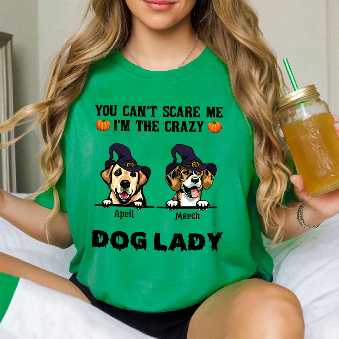 PST83 You Can't Scare Me I'm The Crazy Dog Lady Witch Hat Dog Lover - Personalized Custom T-shirt