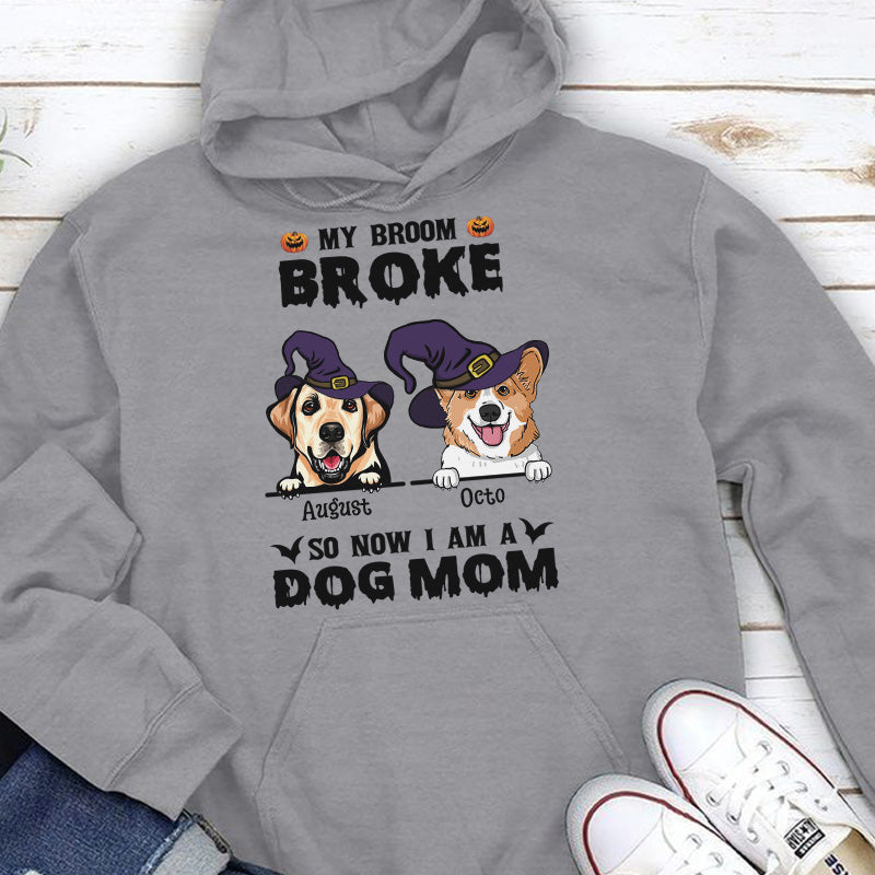 PST86 My Broom Broke So Now I Am A Dog Mom Witch Hat - Personalized Custom T-shirt