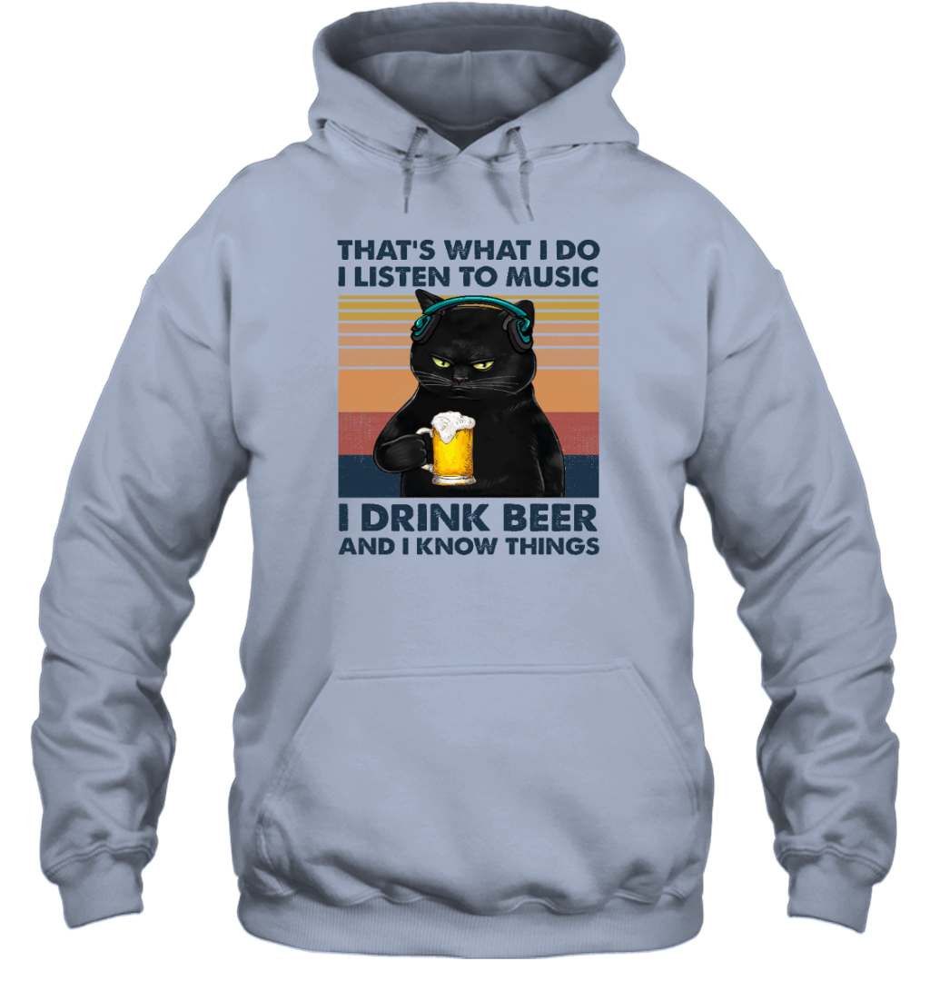Miah916 That's What I Do I Listen To Music I Drink Beer And I Know Things cat
