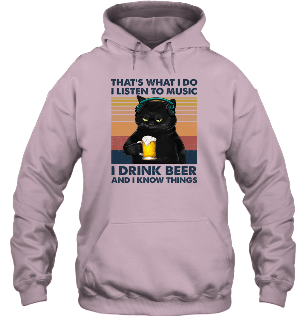 Miah916 That's What I Do I Listen To Music I Drink Beer And I Know Things cat