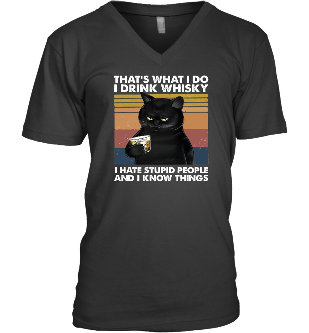 Miah1022 That's What I Do I Drink Whisky I Hate Stupid People And I Know Thing