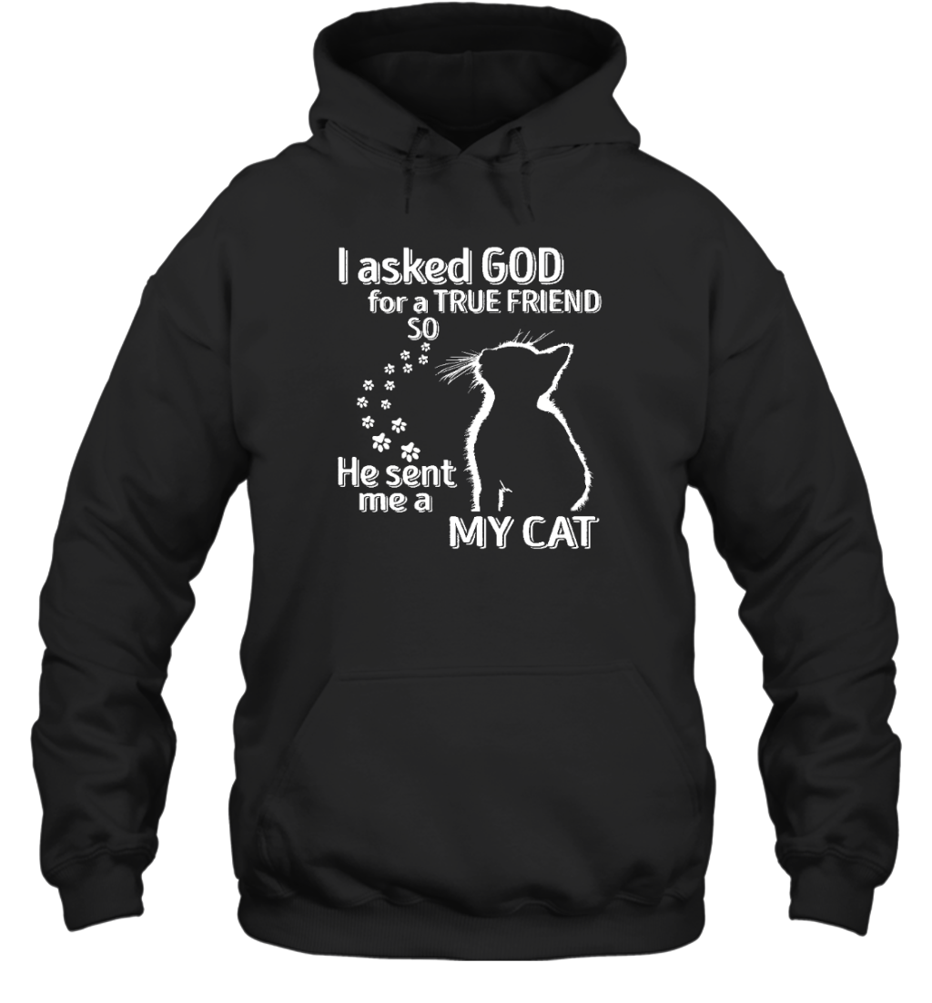ETT1389 I Asked God For A True Friend So He Sent Me My Cat