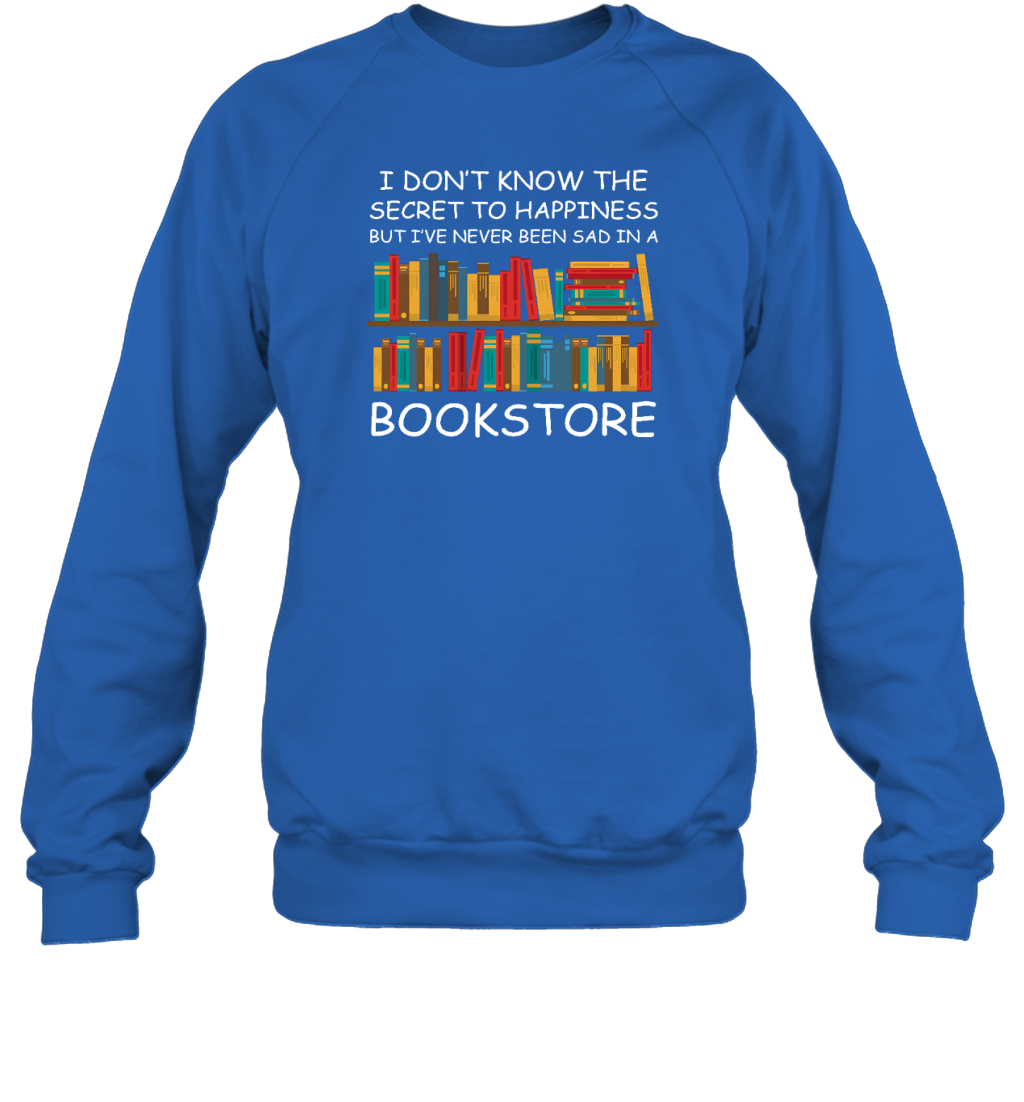 ETT1197 I Don't Know The Secret To Happiness But I've Never Been Sad In A Bookstore