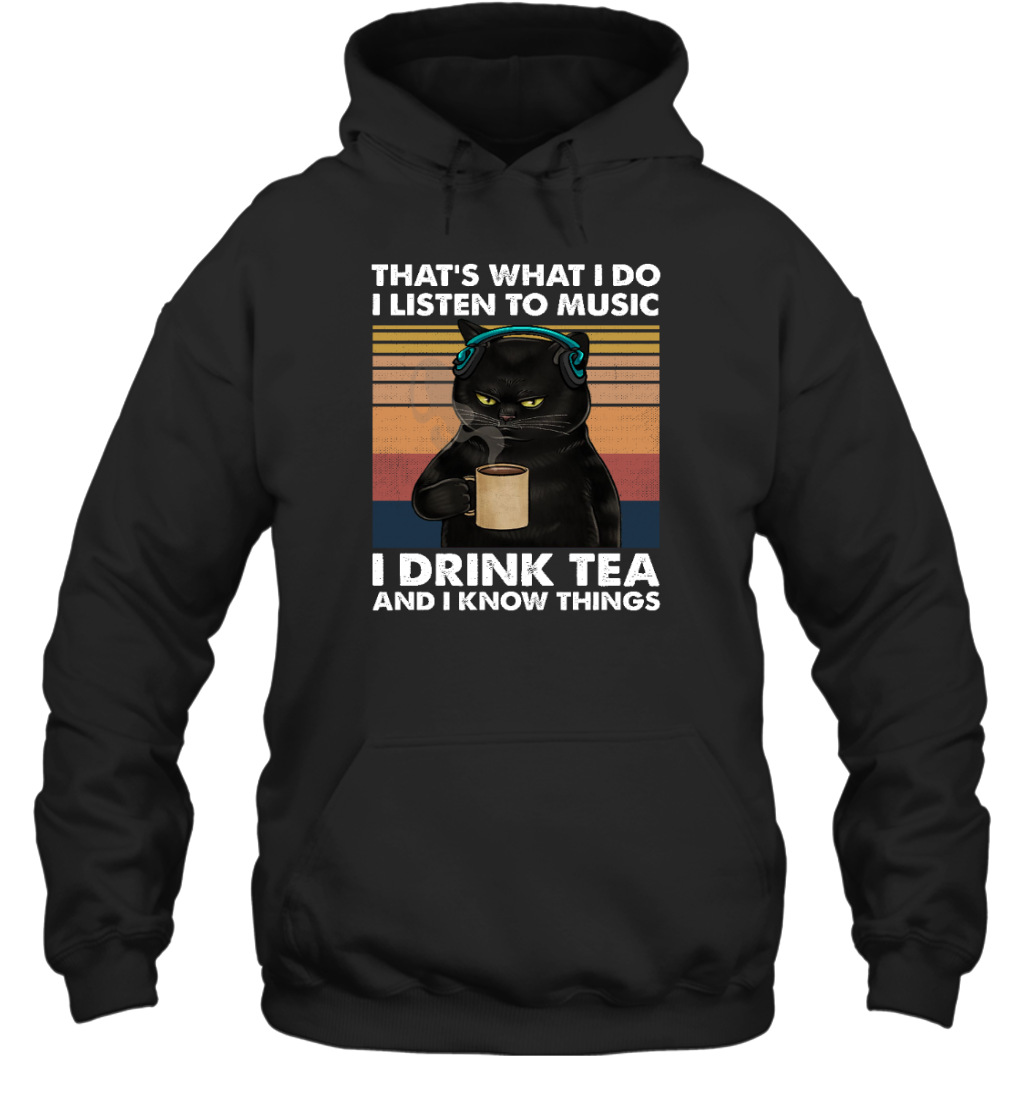 Miah920a That's What I Do I Listen To Music I Drink Tea And I Know Things cat