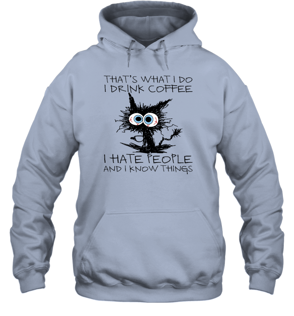 ETT1322 That_s What I Do I Drink Coffee I Hate People And I Kow Things