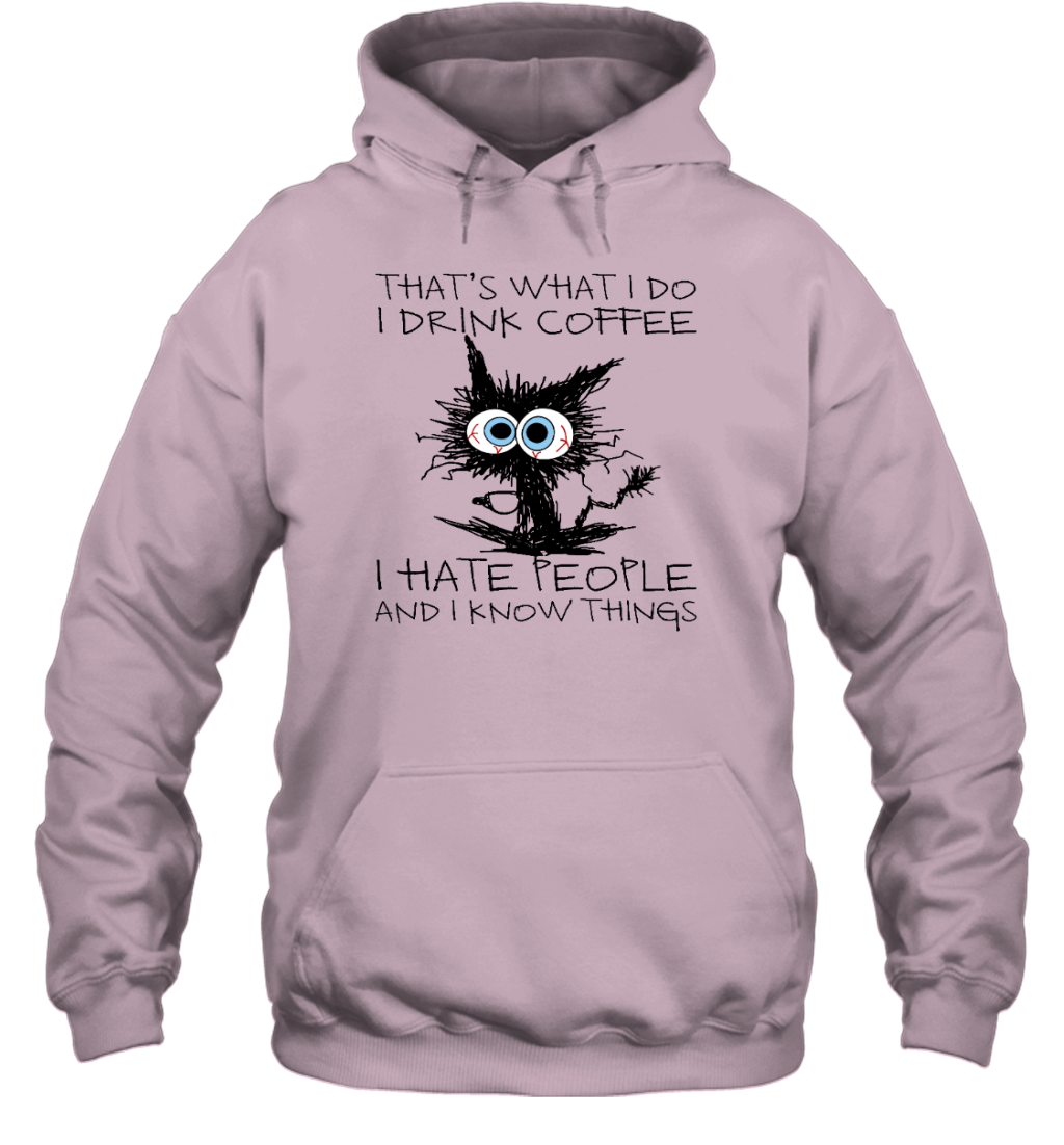 ETT1322 That_s What I Do I Drink Coffee I Hate People And I Kow Things