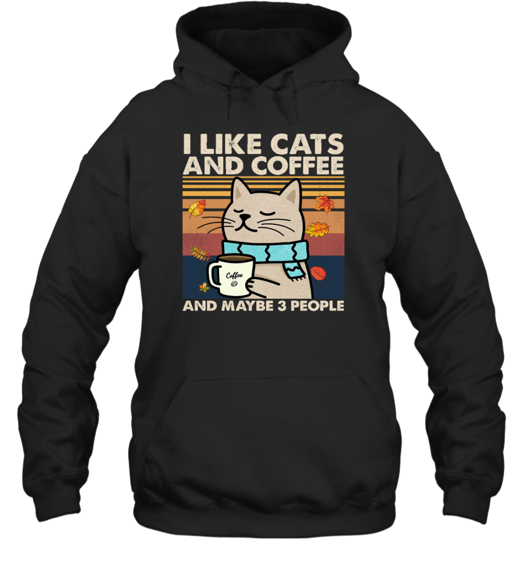 ETT1829 I Like Cats And Coffee And Maybe 3 People