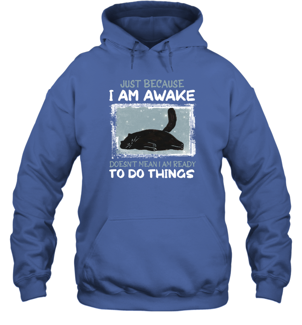 Miah1361 Just Because I Am Awake Doesn't Mean I Am Ready To Do Things