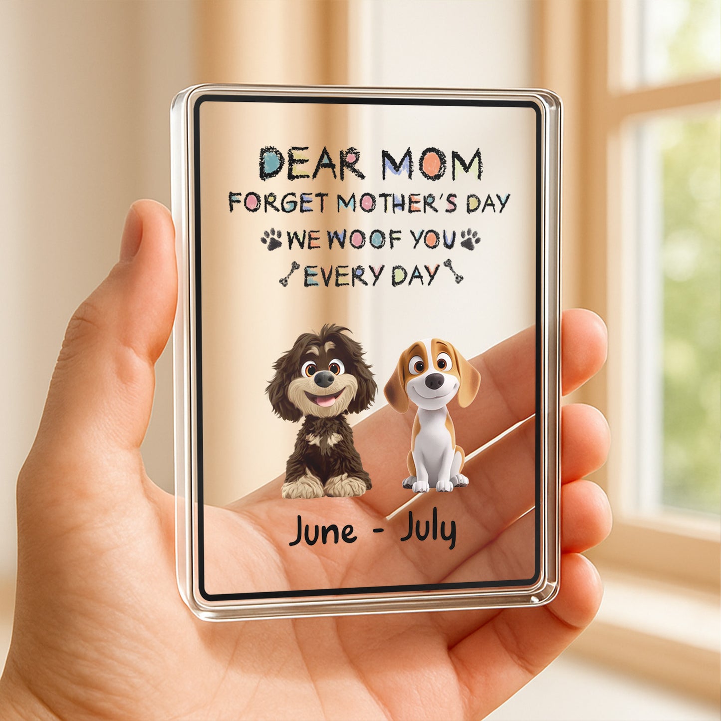 PSA16 Dear Mom Forget Mother's Day I Woof You Every Day-Personalized Custom Acrylic Plaque
