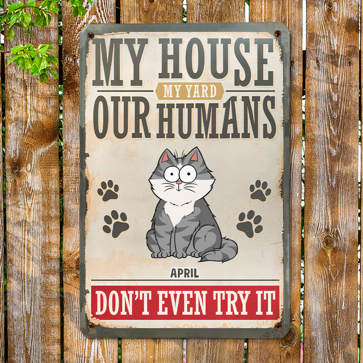 PSMT16 My House My Yard My Human Don't Even Try It Dog Lover-Personalized Custom Metal Sign