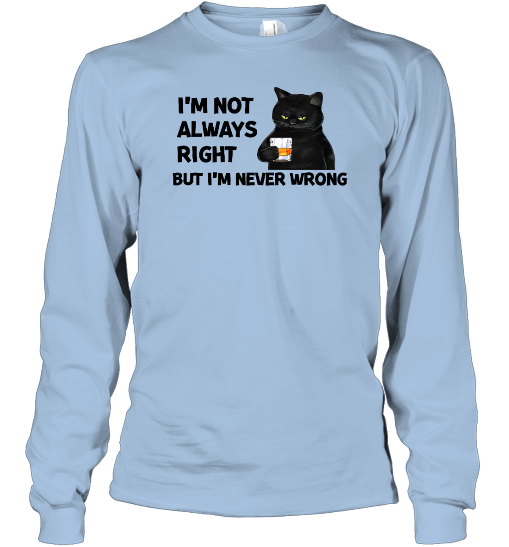 ETT337_whisky I'm Not Always Right But I'm Never Wrong