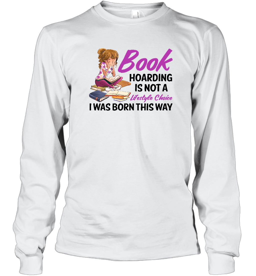 ETT1193 Book Hoarding Is Not A Lifestyle Choice I Was Born This Way