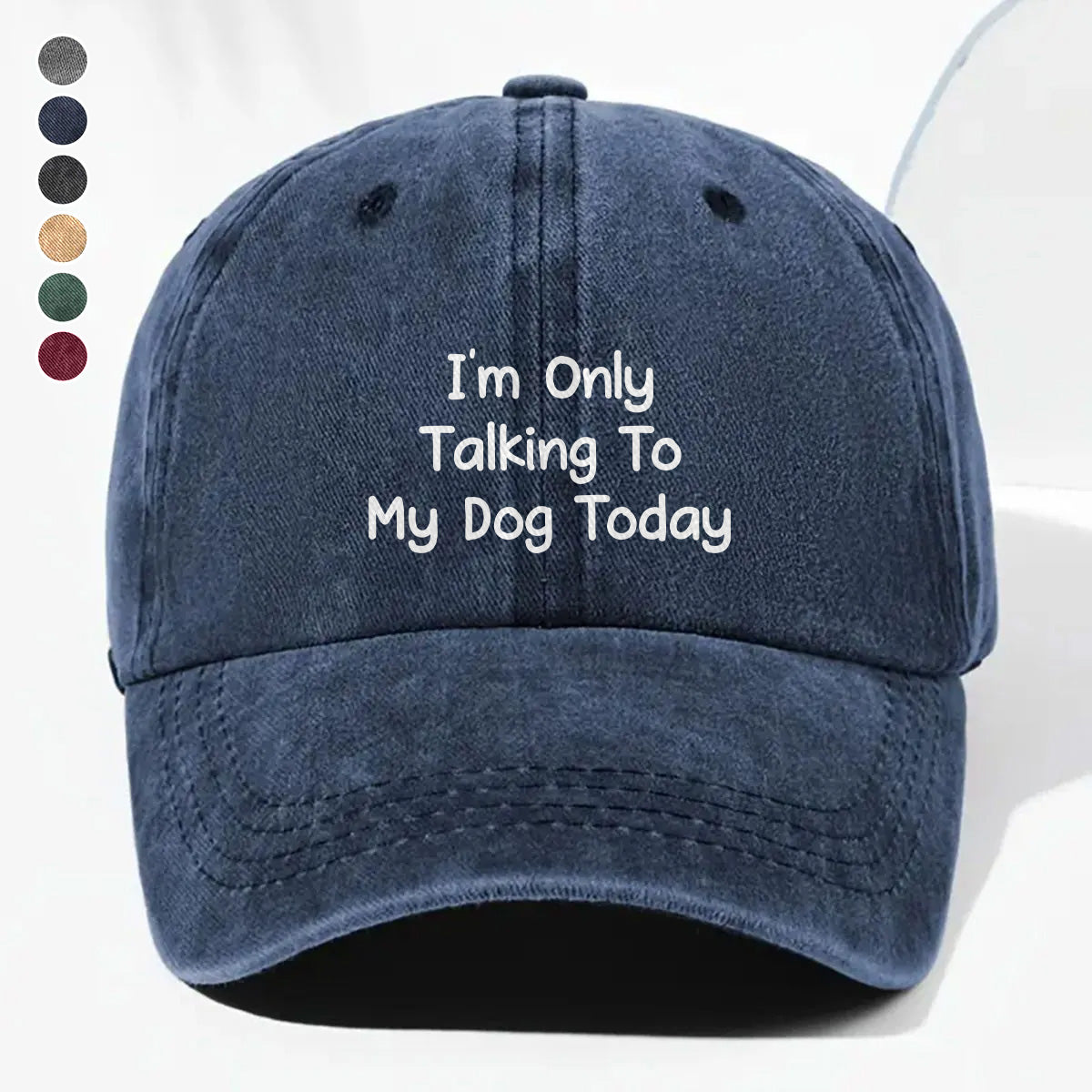 PSC06 I'm Only Talking To My Dog Today - Wash Denim Cap