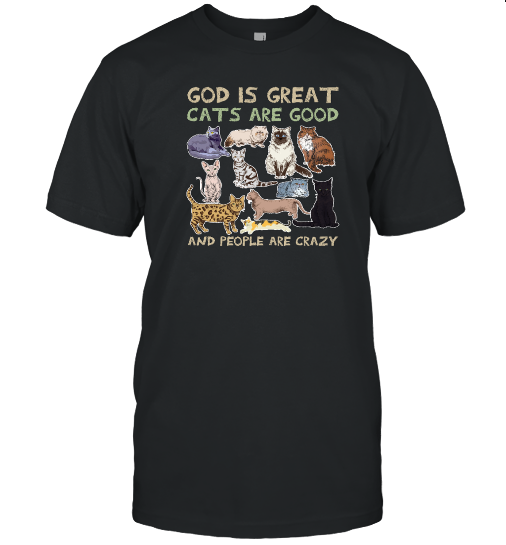 ETT789 God Is Great Cats Are Good And People Are Crazy