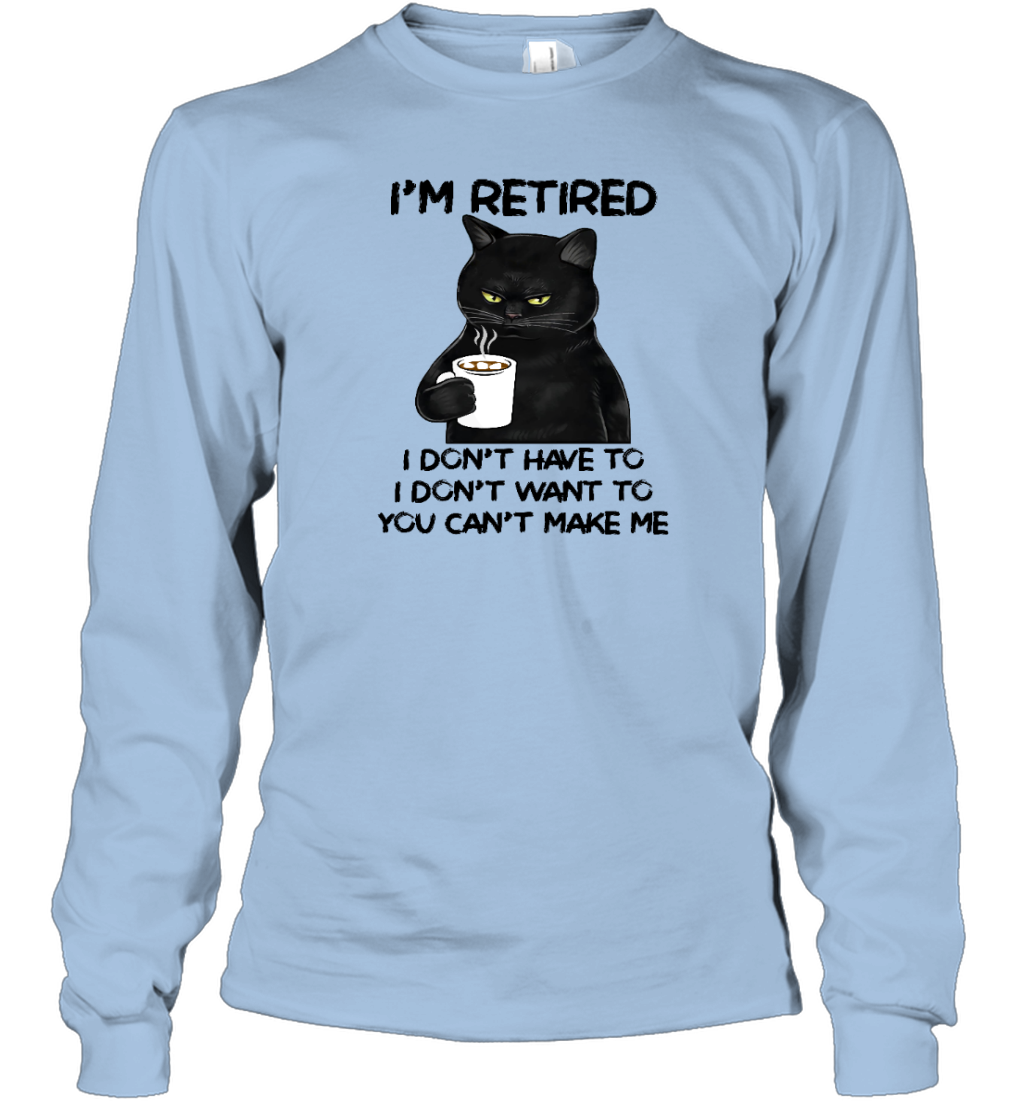 Miah1605_chocolate I'm Retired I Don't Have To I Don't Want To You Can't Make Me