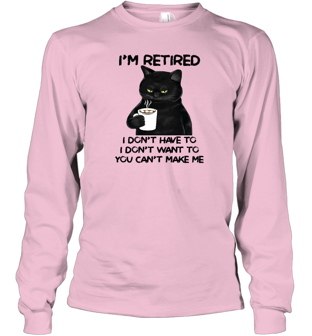 Miah1605_chocolate I'm Retired I Don't Have To I Don't Want To You Can't Make Me