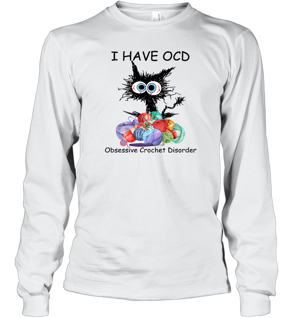ETT1379 I Have OCD Obsessive Crochet Disorder