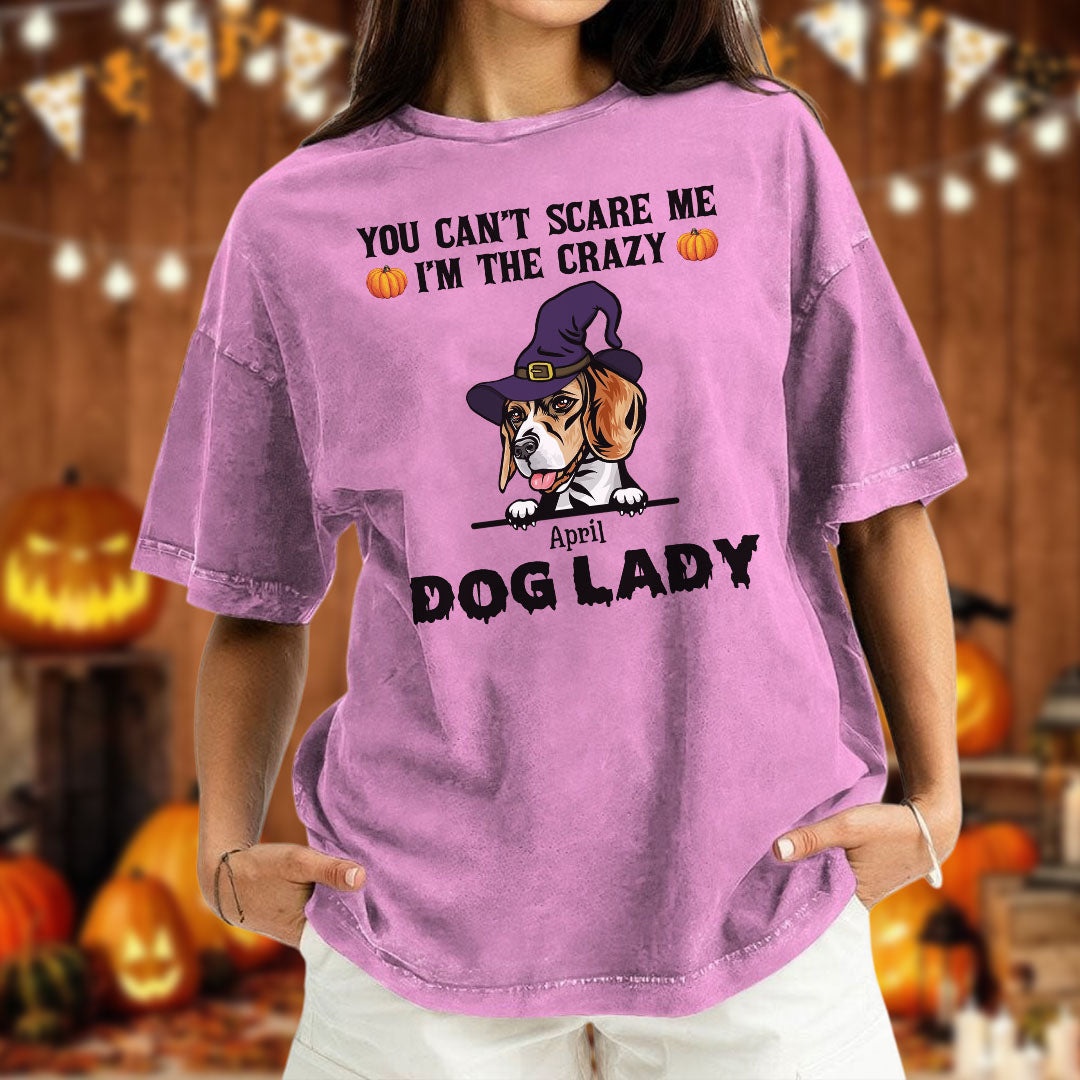 PST83 You Can't Scare Me I'm The Crazy Dog Lady Witch Hat Dog Lover - Personalized Custom Washed T-shirt