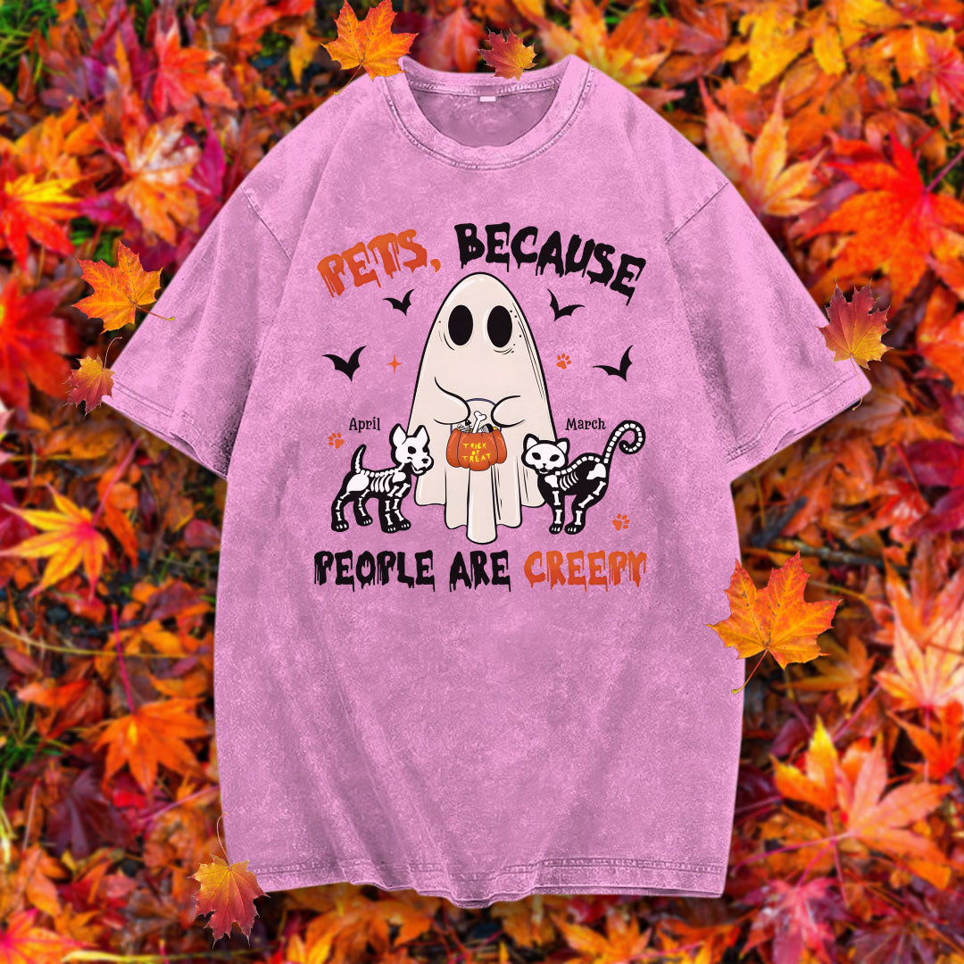 PST76 Cat Dog Because People Are Creepy - Personalized Custom Washed T-shirt