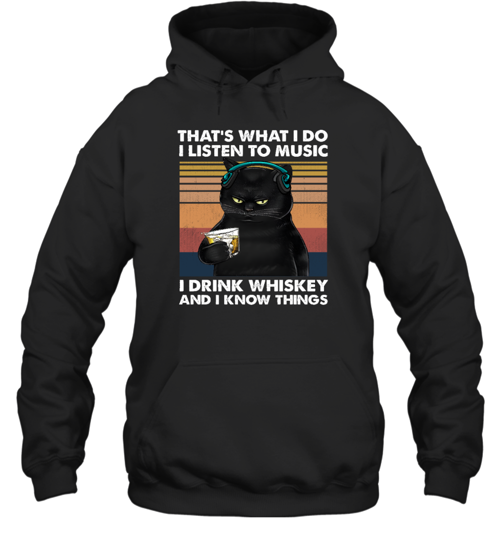 Miah934 That's What I Do I Listen To Music I Drink Whiskey And I Know Things
