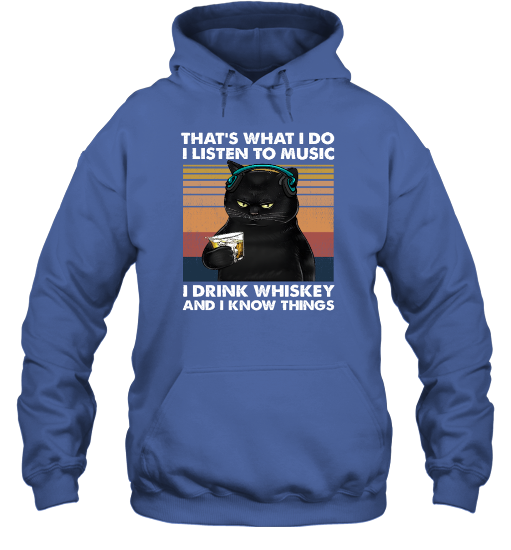 Miah934 That's What I Do I Listen To Music I Drink Whiskey And I Know Things