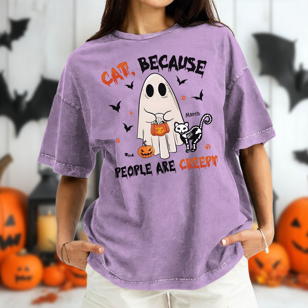 PST76 Cat Dog Because People Are Creepy - Personalized Custom Washed T-shirt